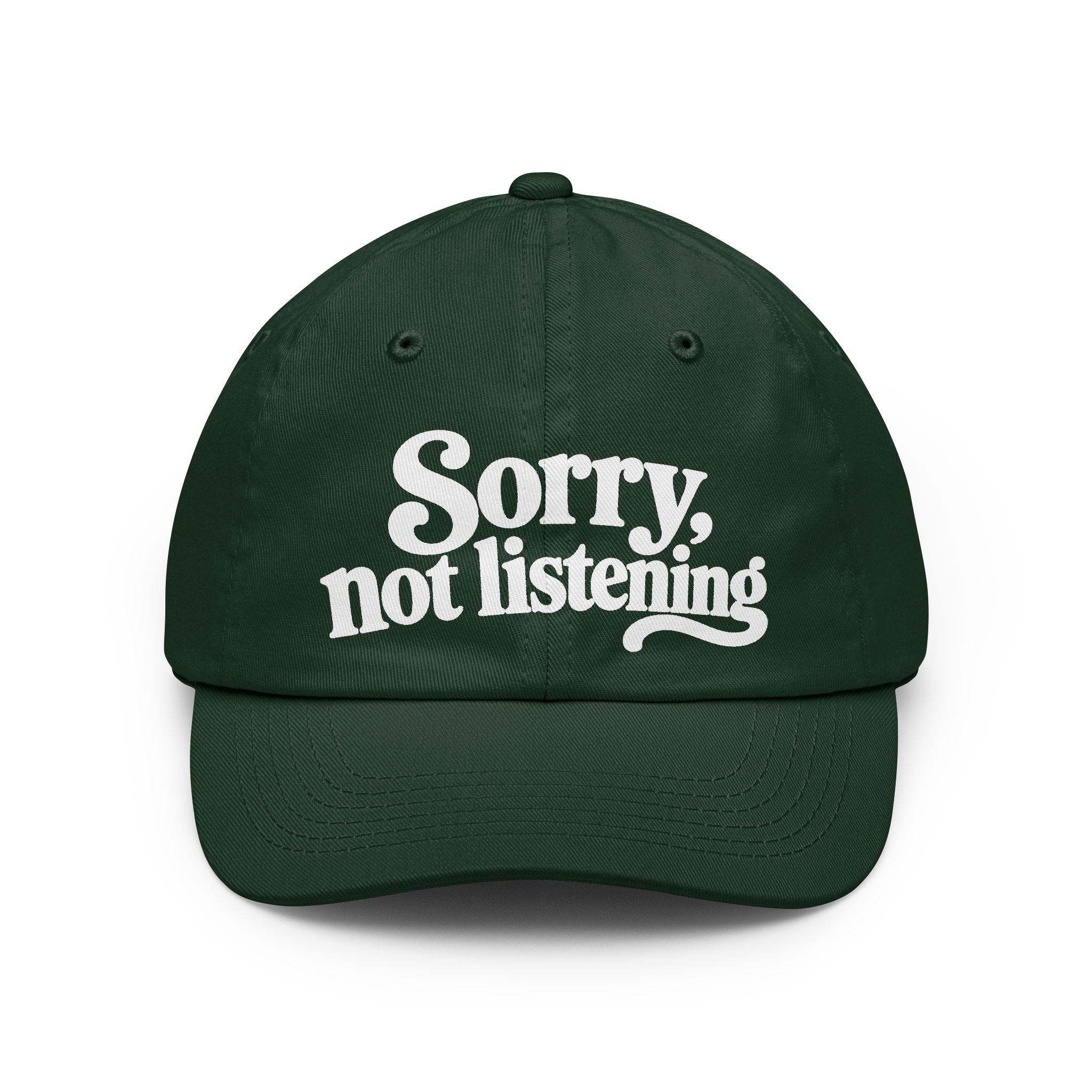 Sorry, Not Listening Hat — Vintage Script Embroidered Baseball Cap