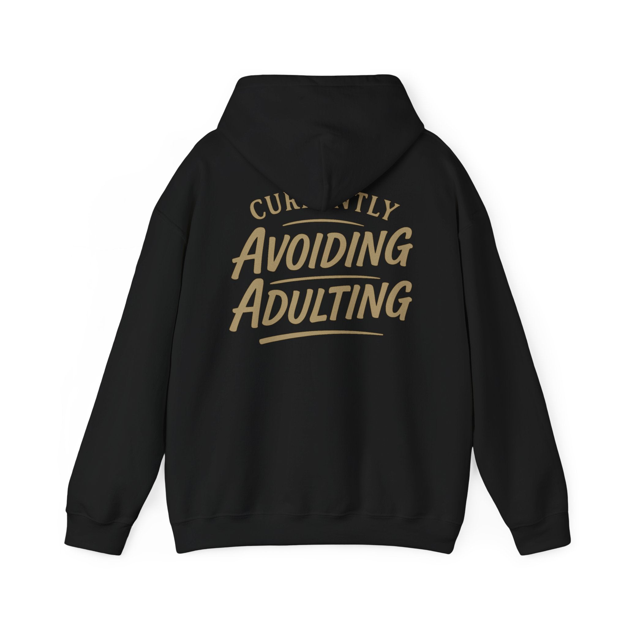 Currently Avoiding Adulting Hoodie