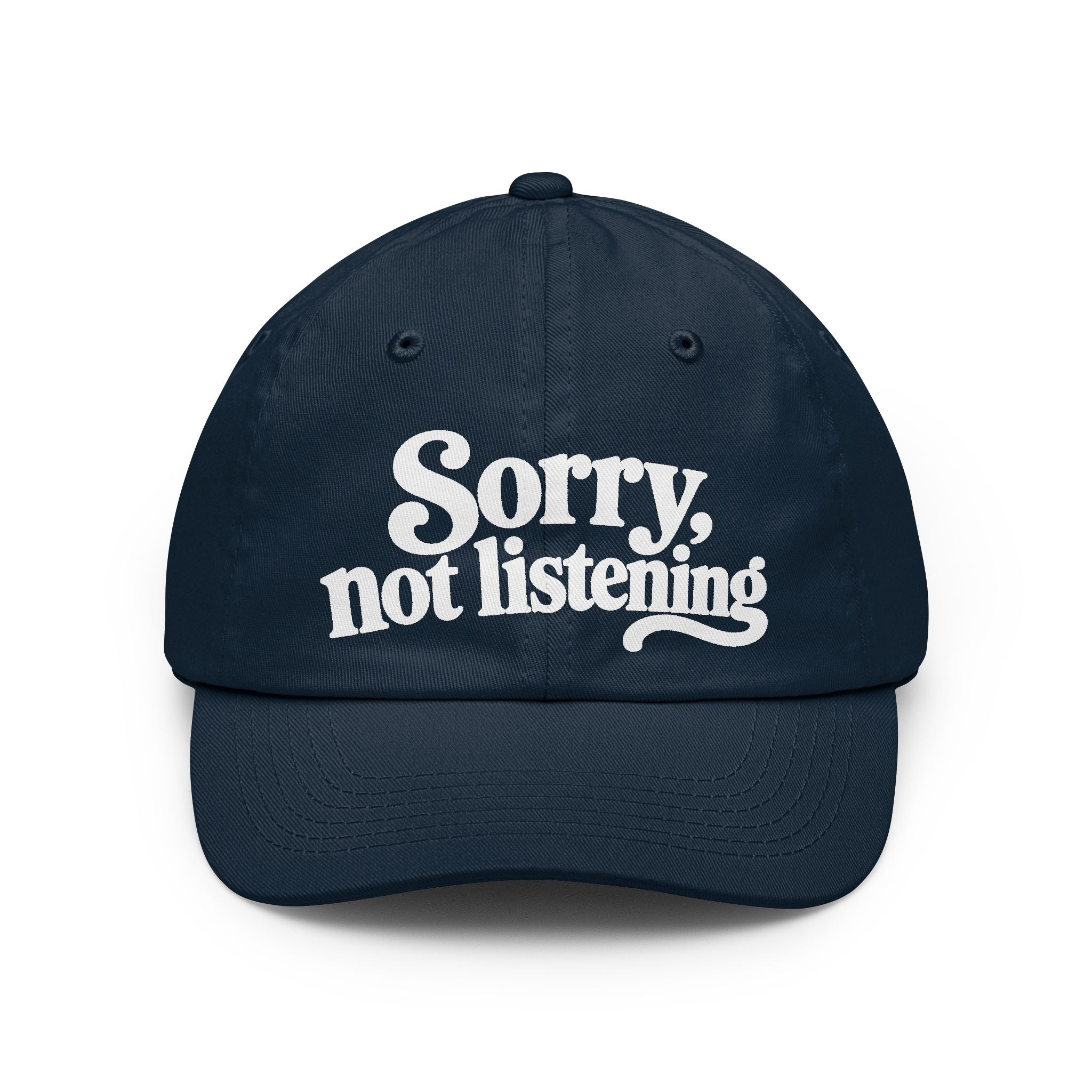 Sorry, Not Listening Hat — Vintage Script Embroidered Baseball Cap